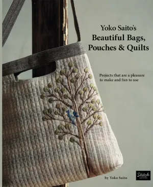 Yoko Saito's Beautiful Bags Pouches and Quilts